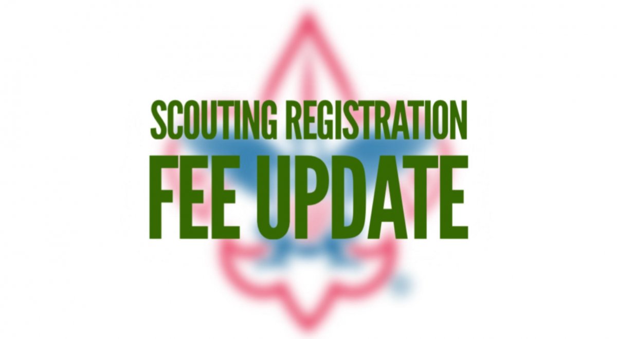 An Update on Scouting Registration Fees Mayflower Council BSA