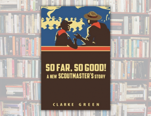 So Far, So Good: A New Scoutmaster’s Story